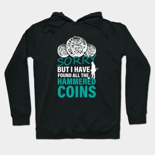 Funny metal detecting, hammered coin Hoodie